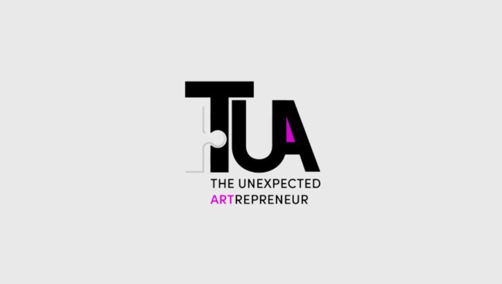 TUA: The Unexpected Artepreneur