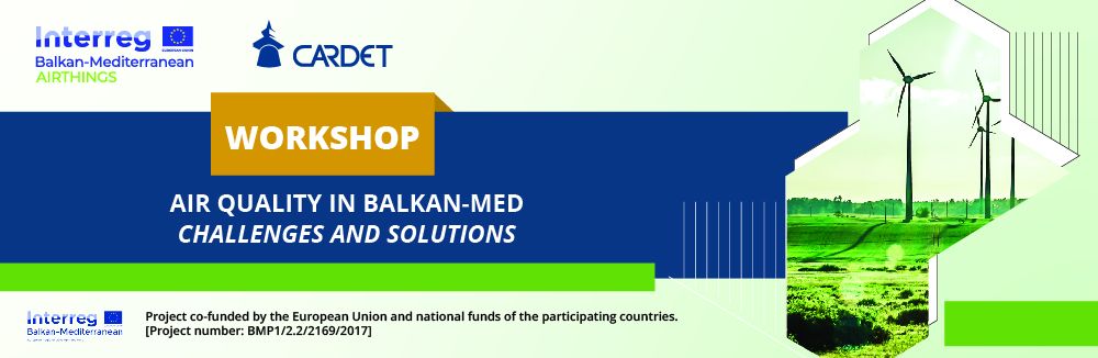 Workshop: «Air Quality in Balkan-Med: Challenges and Solutions»